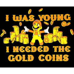 Mario I was young gold...